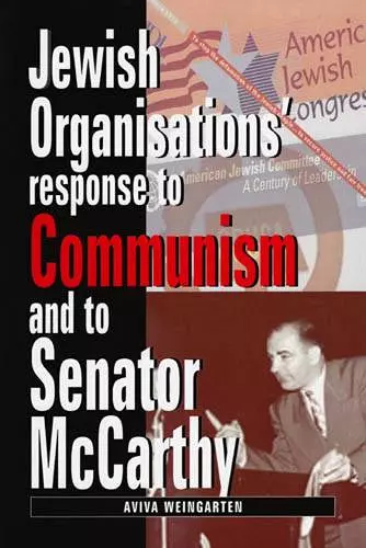 Jewish Organizations' Response to Communism and to Senator McCarthy cover