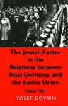 The Jewish Factor in the Relations Between Nazi Germany and the Soviet Union cover