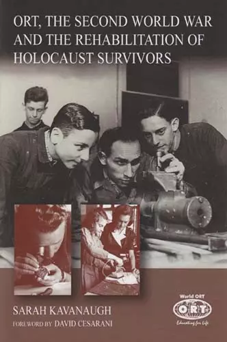 ORT, the Second World War and the Rehabilitation of Holocaust Survivors cover