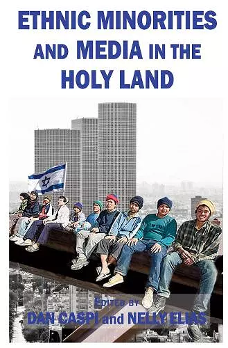 Ethnic Minorities and Media in the Holy Land cover