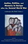 Justice, Politics, and Memory in Europe After the Second World War cover