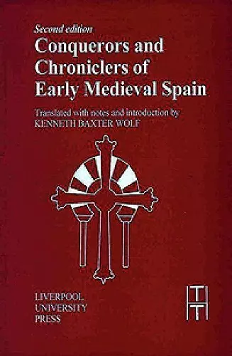 Conquerors and Chroniclers of Early Medieval Spain cover