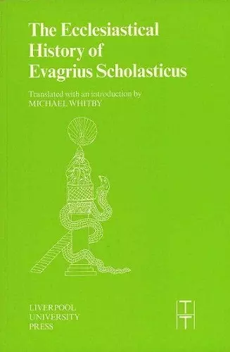 The Ecclesiastical History of Evagrius Scholasticus cover