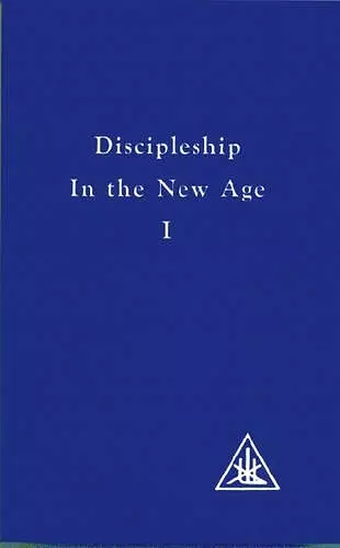 Discipleship in the New Age, Vol. 1 cover