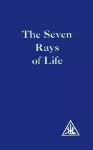 The Seven Rays of Life cover