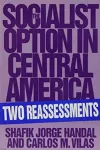 The Socialist Option in Central America cover