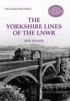 The Yorkshire Lines of the LNWR cover