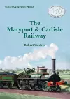 The Maryport & Carlisle Railway cover