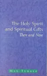 The Holy Spirit and Spiritual Gifts cover