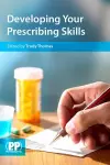 Developing Your Prescribing Skills cover