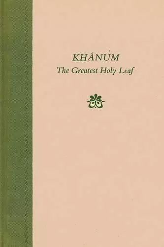 Khanum, the Greatest Holy Leaf cover