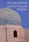 Muhammad and the Course of Islam cover