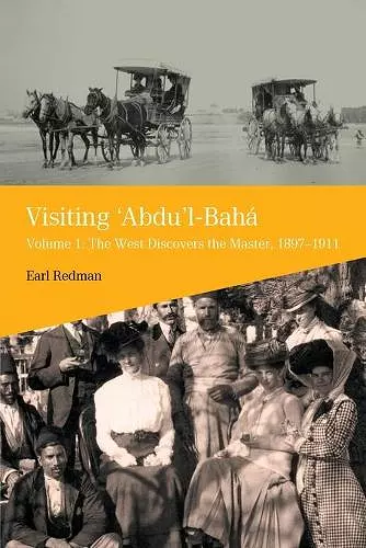 Visiting 'Abdu'l-Bahá cover