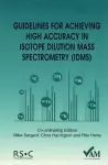 Guidelines for Achieving High Accuracy in Isotope Dilution Mass Spectrometry (IDMS) cover