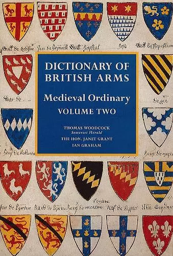 Dictionary of British Arms: Medieval Ordinary Volume II cover