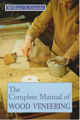 Complete Manual of Wood Veneering cover