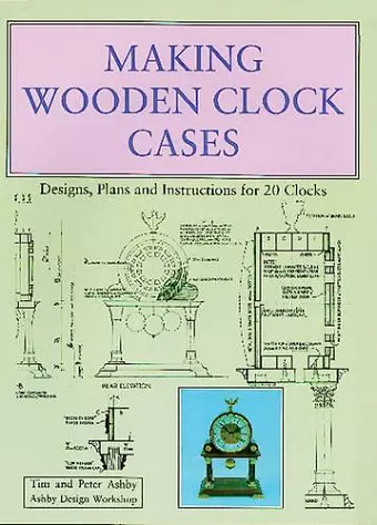 Making Wooden Clock Cases cover