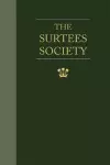 Wills and Inventories Illustrative of the History, Manners, Language, Statistics &c. of the Northern Counties of England from the Eleventh Century Downwards.  Part I. cover