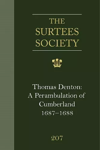 Thomas Denton: A Perambulation of Cumberland, 1687-8, including descriptions of Westmorland, the Isle of Man and Ireland cover