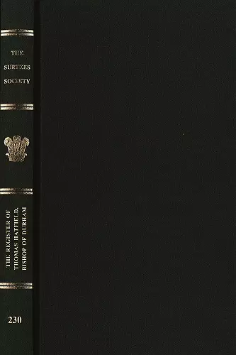 The Register Of Thomas Hatfield, Bishop Of Durham, 1345-1381 cover