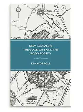 New Jerusalem: The Good City and the Good Society cover