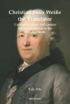 Christian Felix Weiße the Translator cover