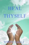 Heal Thyself cover