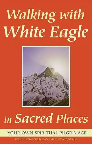 Walking with White Eagle in Sacred Places cover