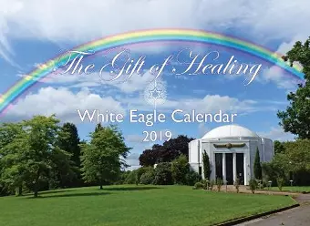 The Gifts of Healing White Eagle Calendar 2019 cover