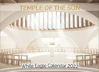 Temple of the Sun -  White Eagle Calendar 2022 cover