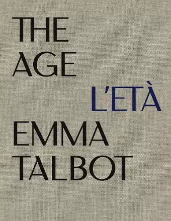 Emma Talbot: The Age/L'Eta cover