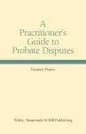 A Practitioner's Guide to Probate Disputes cover