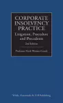 Corporate Insolvency Practice: Litigation, Procedure and Precedents cover