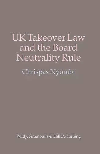 UK Takeover Law and the Board Neutrality Rule cover