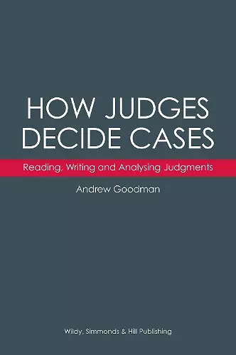 How Judges Decide Cases: Reading, Writing and Analysing Judgments cover