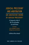 Judicial Precedent and Arbitration – Are Arbitrators Bound by Judicial Precedent? cover