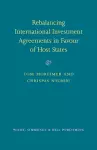 Rebalancing International Investment Agreements in Favour of Host States cover