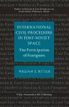 International Civil Procedure in Post-Soviet Space: The Partcipation of Foreigners cover