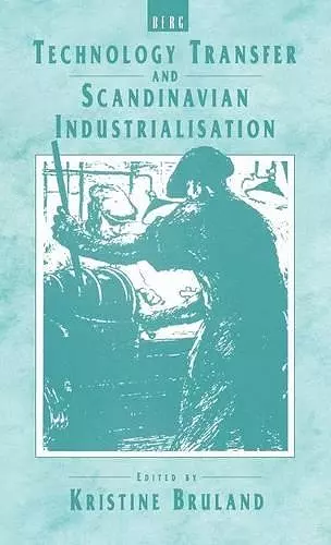 Technology Transfer and Scandinavian Industrialisation cover