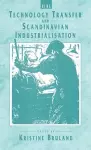 Technology Transfer and Scandinavian Industrialisation cover