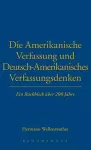 Die Amerikanische Verfassung und Deutsch-Amerikanisches Verfassungsdenken cover