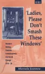 Ladies, Please Don't Smash These Windows cover