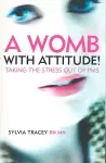 A Womb with Attitude cover