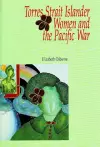 Torres Strait Islander Women and the Pacific War cover