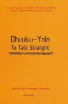 Dhuuluu-Yala - To Talk Straight cover