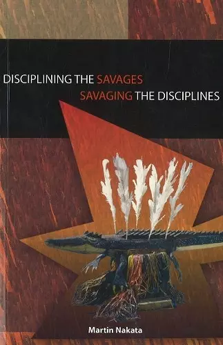 Disciplining the Savages Savaging the Disciplines cover