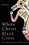 White Christ Black Cross cover