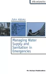 Managing Water Supply and Sanitation in Emergencies cover