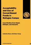 Acceptability and Use of Cereal-Based Foods in Refugee Camps cover