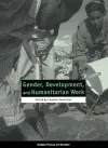 Gender, Development, and Humanitarian Work cover